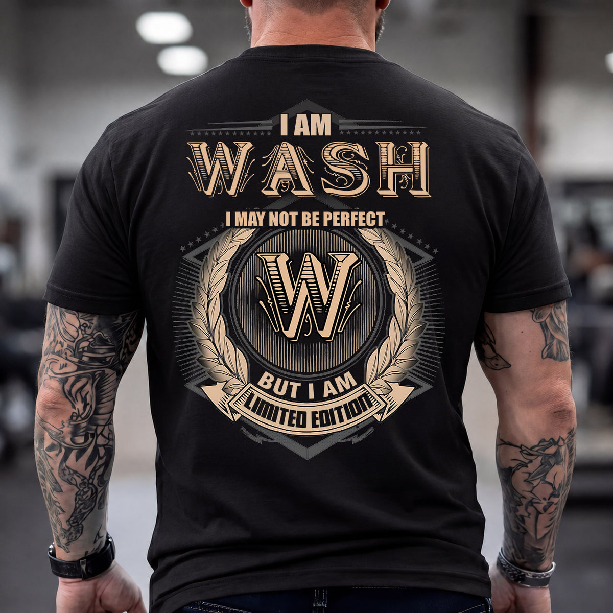 WASH 2K-101–Personalized Name Quote Apparel “I Am NAME May Not Be Perfect But I Am Limited Edition”