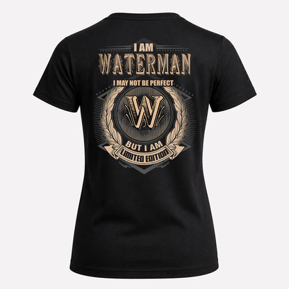 WATERMAN 2K-101–Personalized Name Quote Apparel “I Am NAME May Not Be Perfect But I Am Limited Edition”