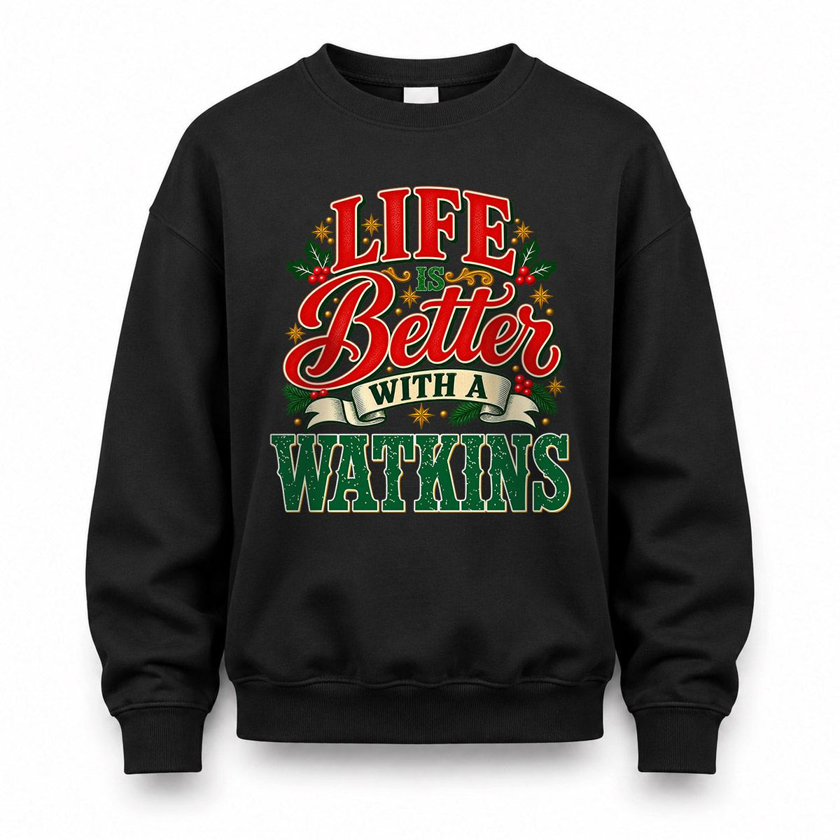 WATKINS HH-F011 Personalized Name Christmas Shirt – “Life Is Better With a Custom Name” Funny Christmas Gift, Custom Holiday Apparel