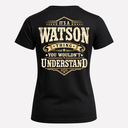 WATSON HH-F003–Personalized Name Quote Apparel “It’s an NAME Thing You Wouldn’t Understand”
