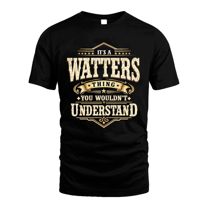 WATTERS HH-F009–Personalized Name Quote Apparel “It’s an NAME Thing You Wouldn’t Understand”