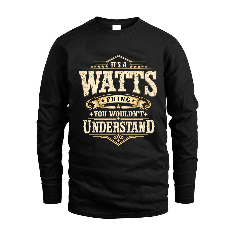 WATTS HH-F009–Personalized Name Quote Apparel “It’s an NAME Thing You Wouldn’t Understand”