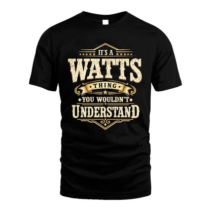 WATTS HH-F009–Personalized Name Quote Apparel “It’s an NAME Thing You Wouldn’t Understand”