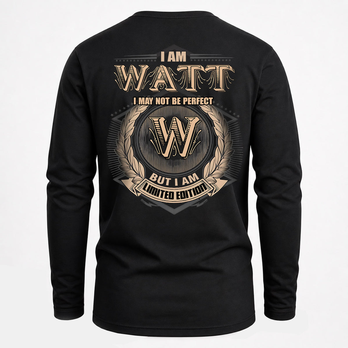 WATT 2K-101–Personalized Name Quote Apparel “I Am NAME May Not Be Perfect But I Am Limited Edition”
