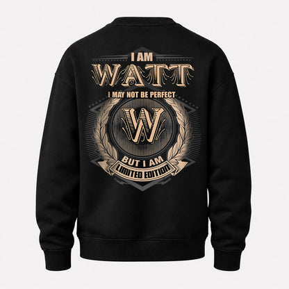 WATT 2K-101–Personalized Name Quote Apparel “I Am NAME May Not Be Perfect But I Am Limited Edition”