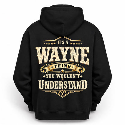 WAYNE HH-F003–Personalized Name Quote Apparel “It’s an NAME Thing You Wouldn’t Understand”
