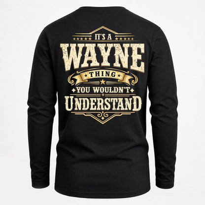 WAYNE HH-F003–Personalized Name Quote Apparel “It’s an NAME Thing You Wouldn’t Understand”