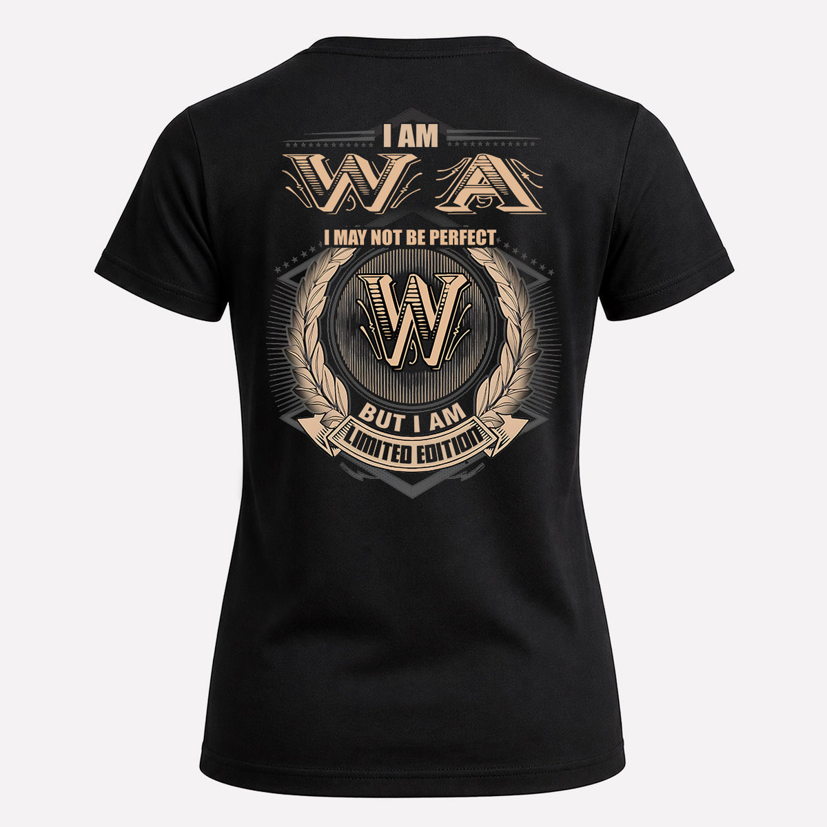WA 2K-101–Personalized Name Quote Apparel “I Am NAME May Not Be Perfect But I Am Limited Edition”