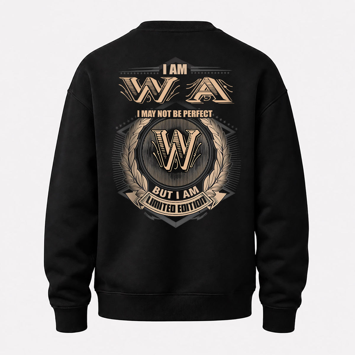 WA 2K-101–Personalized Name Quote Apparel “I Am NAME May Not Be Perfect But I Am Limited Edition”