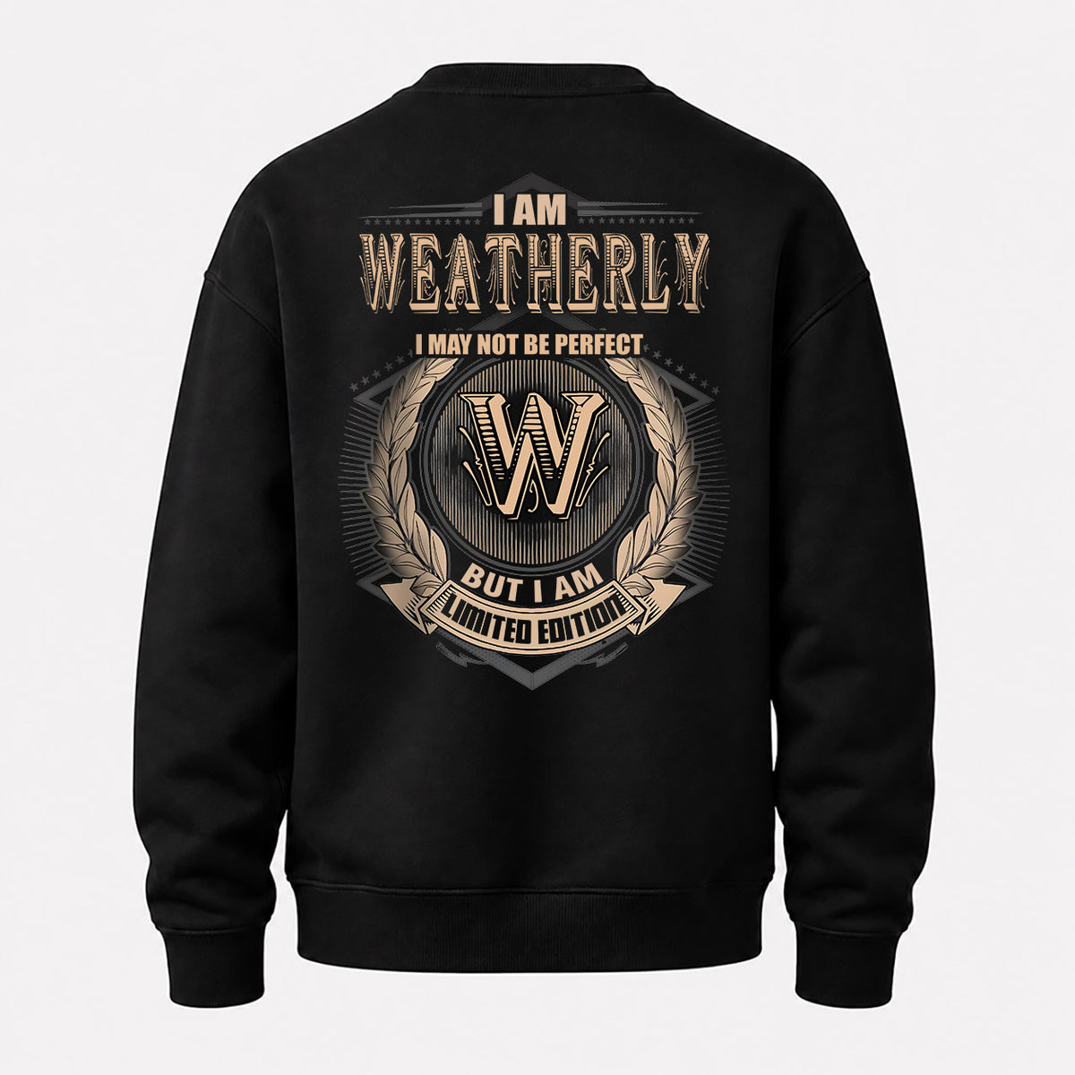 WEATHERLY 2K-101–Personalized Name Quote Apparel “I Am NAME May Not Be Perfect But I Am Limited Edition”