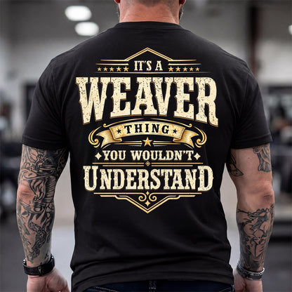WEAVER HH-F003–Personalized Name Quote Apparel “It’s an NAME Thing You Wouldn’t Understand”