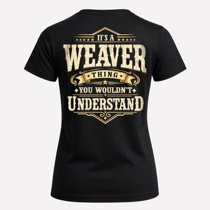 WEAVER HH-F003–Personalized Name Quote Apparel “It’s an NAME Thing You Wouldn’t Understand”