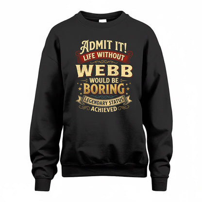 WEBB TP65-K5-268–Personalized Funny Quote Apparel “Life Without NAME Would Be Boring”