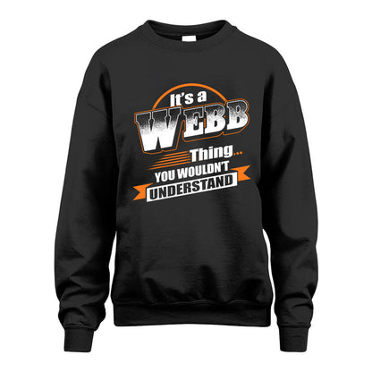 WEBB HH88-K2-107–Personalized Name Quote Apparel “It’s a/an NAME Thing You Wouldn’t Understand”