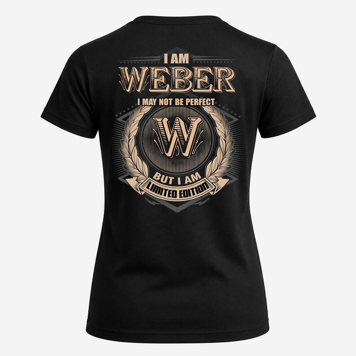 WEBER 2K-101–Personalized Name Quote Apparel “I Am NAME May Not Be Perfect But I Am Limited Edition”