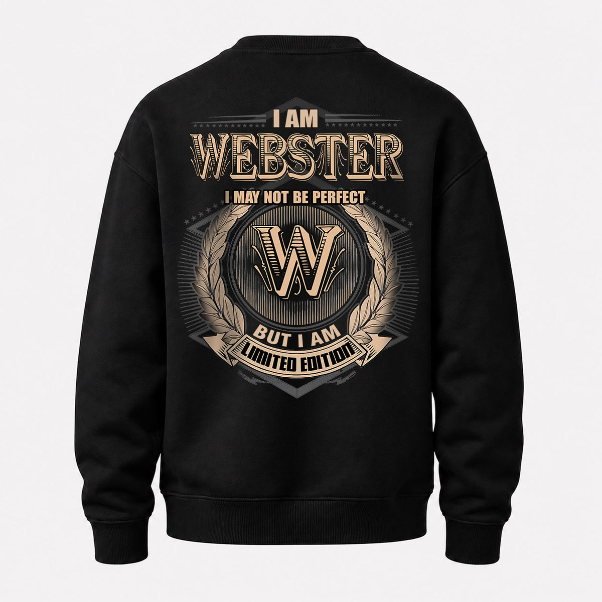 WEBSTER 2K-101–Personalized Name Quote Apparel “I Am NAME May Not Be Perfect But I Am Limited Edition”