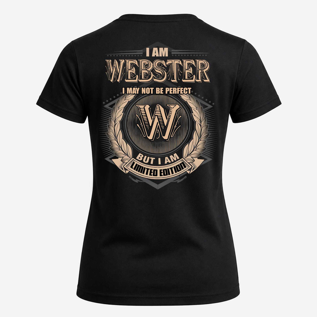WEBSTER 2K-101–Personalized Name Quote Apparel “I Am NAME May Not Be Perfect But I Am Limited Edition”