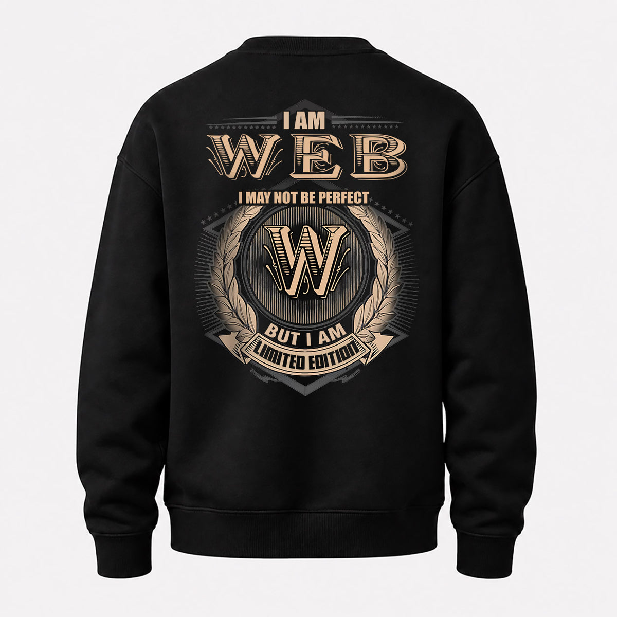 WEB 2K-101–Personalized Name Quote Apparel “I Am NAME May Not Be Perfect But I Am Limited Edition”