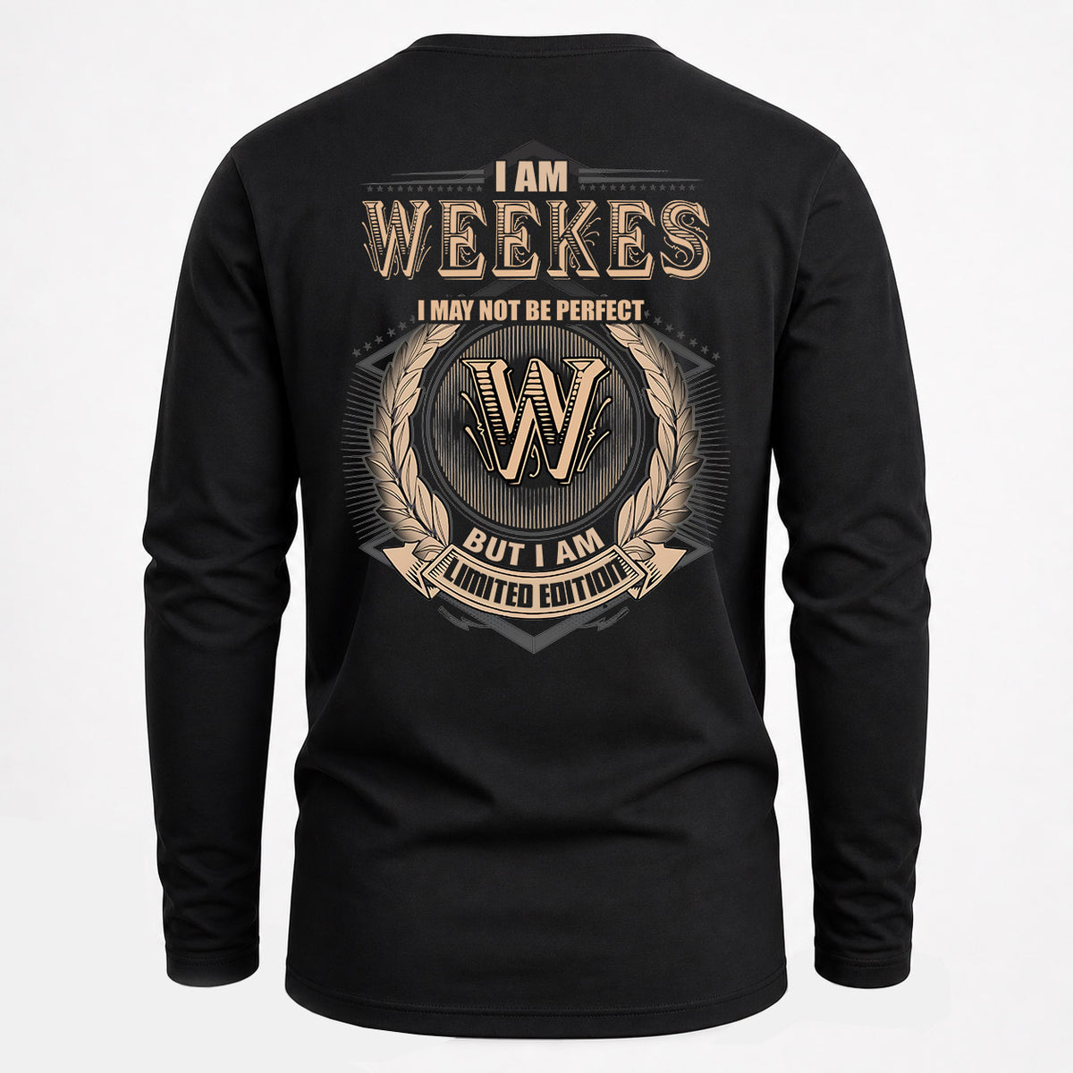 WEEKES 2K-101–Personalized Name Quote Apparel “I Am NAME May Not Be Perfect But I Am Limited Edition”