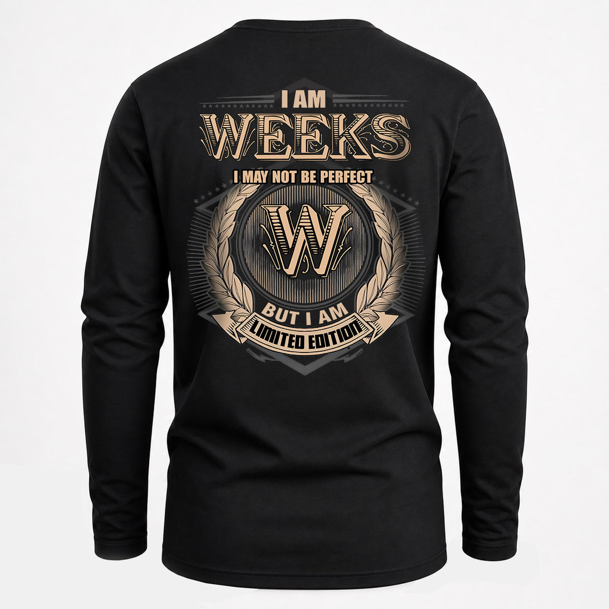 WEEKS 2K-101–Personalized Name Quote Apparel “I Am NAME May Not Be Perfect But I Am Limited Edition”