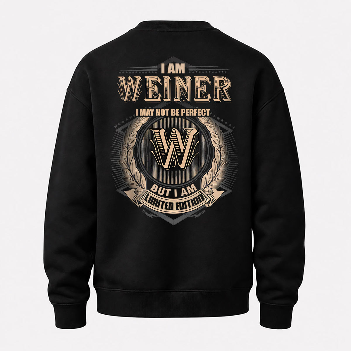 WEINER 2K-101–Personalized Name Quote Apparel “I Am NAME May Not Be Perfect But I Am Limited Edition”