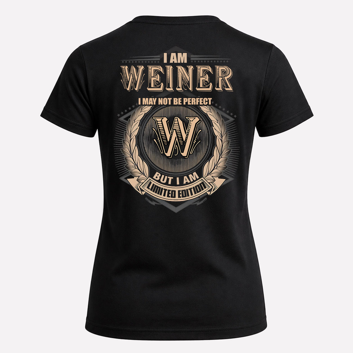 WEINER 2K-101–Personalized Name Quote Apparel “I Am NAME May Not Be Perfect But I Am Limited Edition”