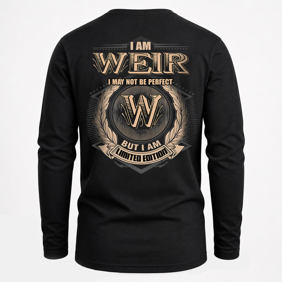 WEIR 2K-101–Personalized Name Quote Apparel “I Am NAME May Not Be Perfect But I Am Limited Edition”