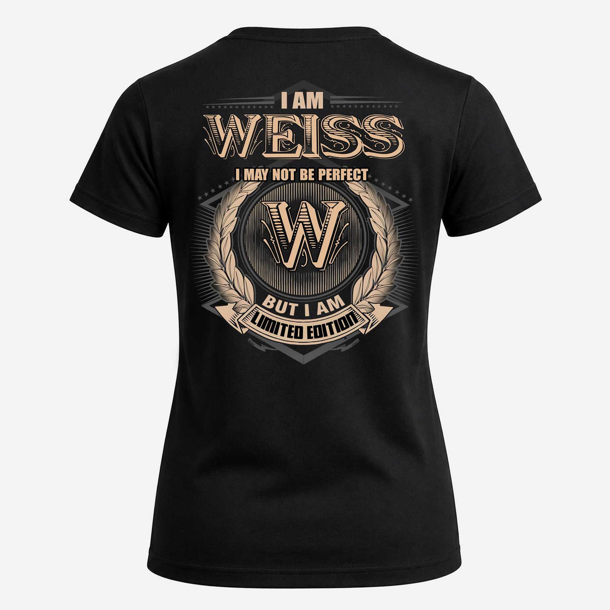 WEISS 2K-101–Personalized Name Quote Apparel “I Am NAME May Not Be Perfect But I Am Limited Edition”