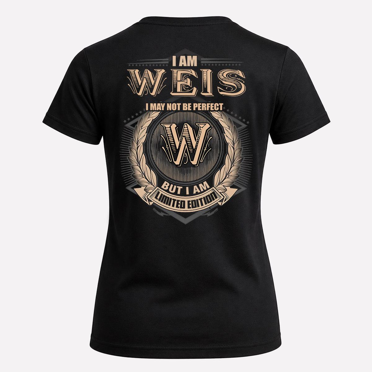 WEIS 2K-101–Personalized Name Quote Apparel “I Am NAME May Not Be Perfect But I Am Limited Edition”