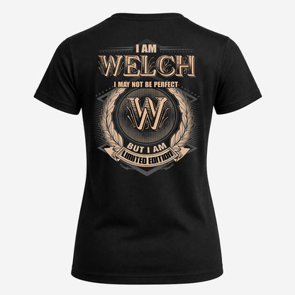 WELCH 2K-101–Personalized Name Quote Apparel “I Am NAME May Not Be Perfect But I Am Limited Edition”