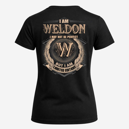 WELDON 2K-101–Personalized Name Quote Apparel “I Am NAME May Not Be Perfect But I Am Limited Edition”