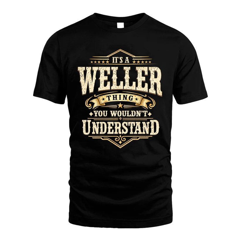 WELLER HH-F009–Personalized Name Quote Apparel “It’s an NAME Thing You Wouldn’t Understand”