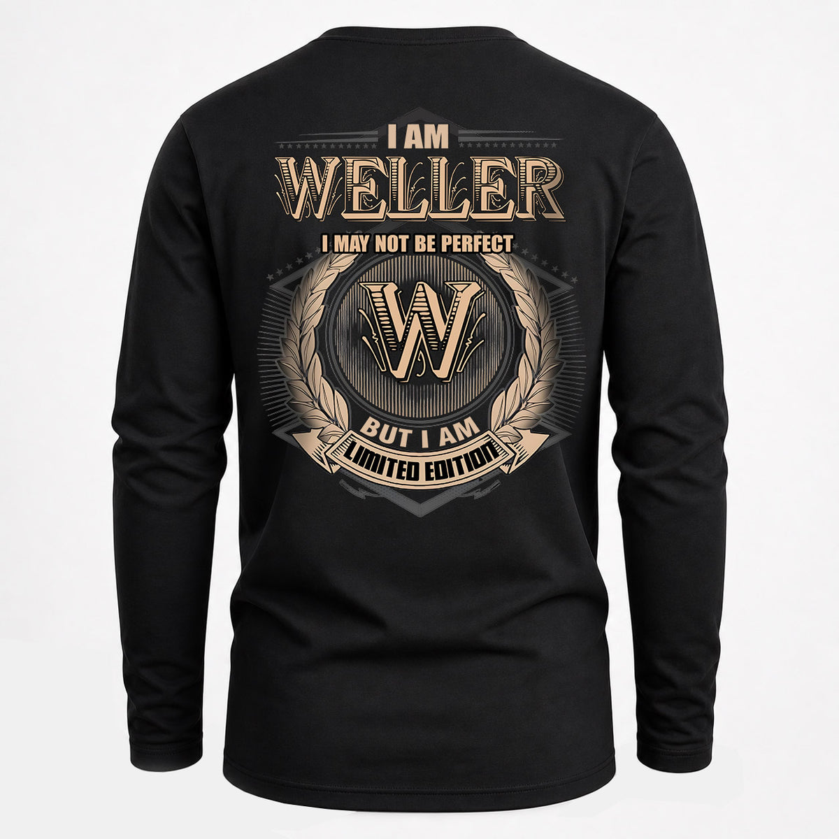 WELLER 2K-101–Personalized Name Quote Apparel “I Am NAME May Not Be Perfect But I Am Limited Edition”