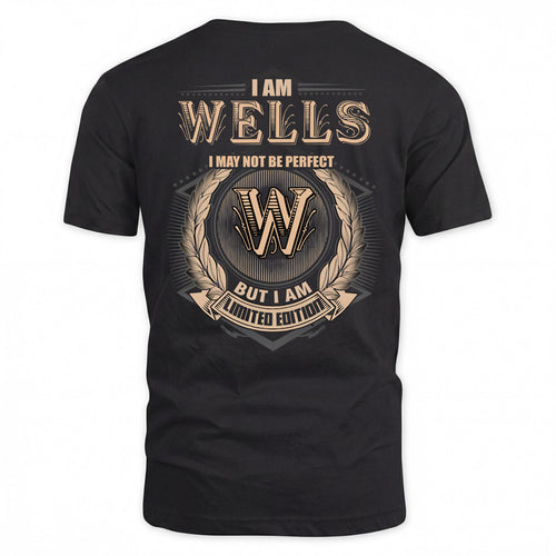 WELLS 2K-101–Personalized Name Quote Apparel “I Am NAME May Not Be Perfect But I Am Limited Edition”