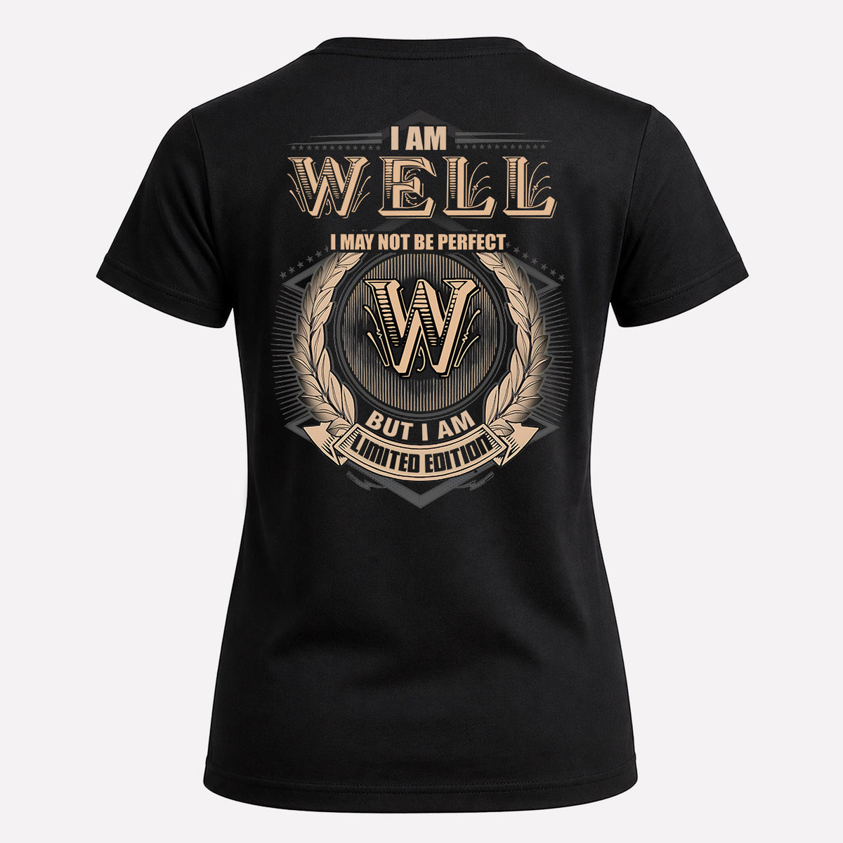WELL 2K-101–Personalized Name Quote Apparel “I Am NAME May Not Be Perfect But I Am Limited Edition”