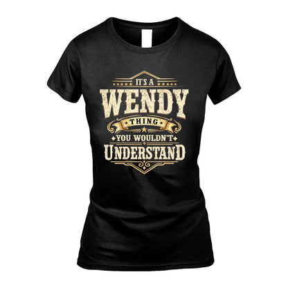 WENDY HH-F009–Personalized Name Quote Apparel “It’s an NAME Thing You Wouldn’t Understand”