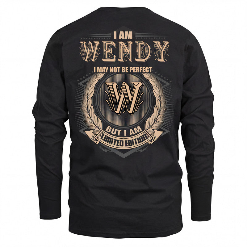WENDY 2K-101–Personalized Name Quote Apparel “I Am NAME May Not Be Perfect But I Am Limited Edition”