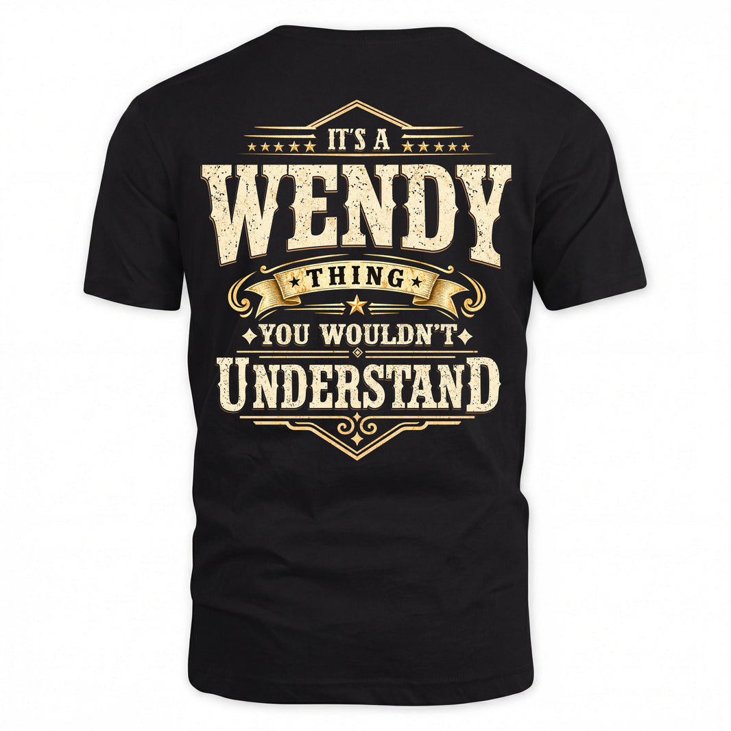 WENDY HH-F003–Personalized Name Quote Apparel “It’s an NAME Thing You Wouldn’t Understand”