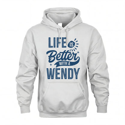 WENDY HH88-K2–Personalized Name Quote T-Shirt Life Is Better With Unisex Gift