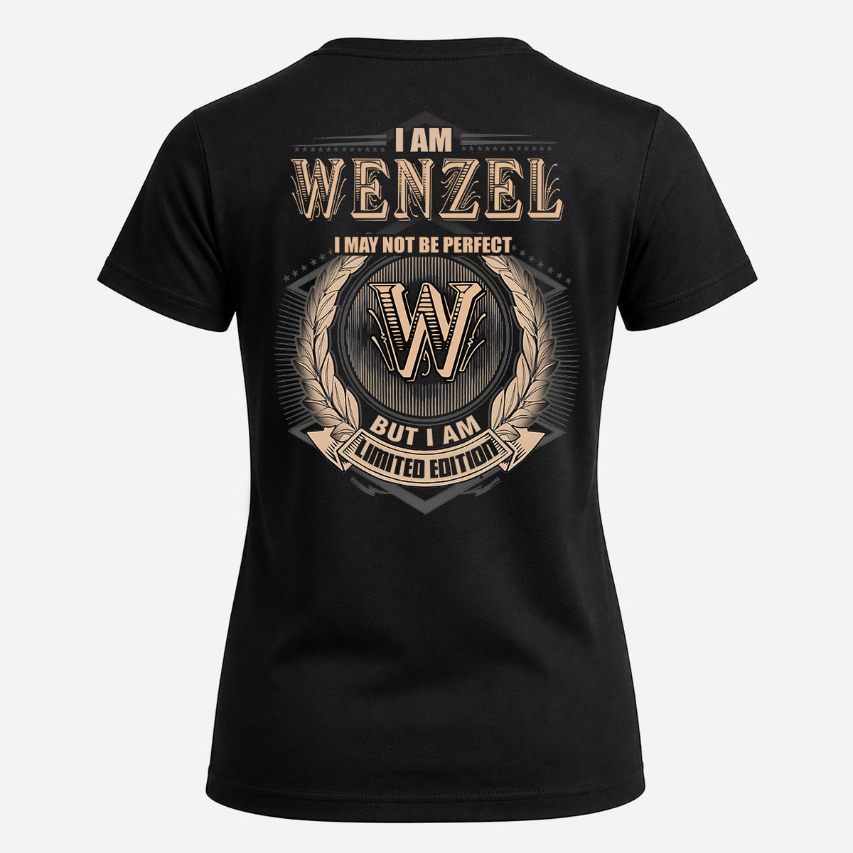 WENZEL 2K-101–Personalized Name Quote Apparel “I Am NAME May Not Be Perfect But I Am Limited Edition”