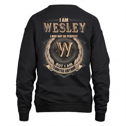 WESLEY 2K-101–Personalized Name Quote Apparel “I Am NAME May Not Be Perfect But I Am Limited Edition”