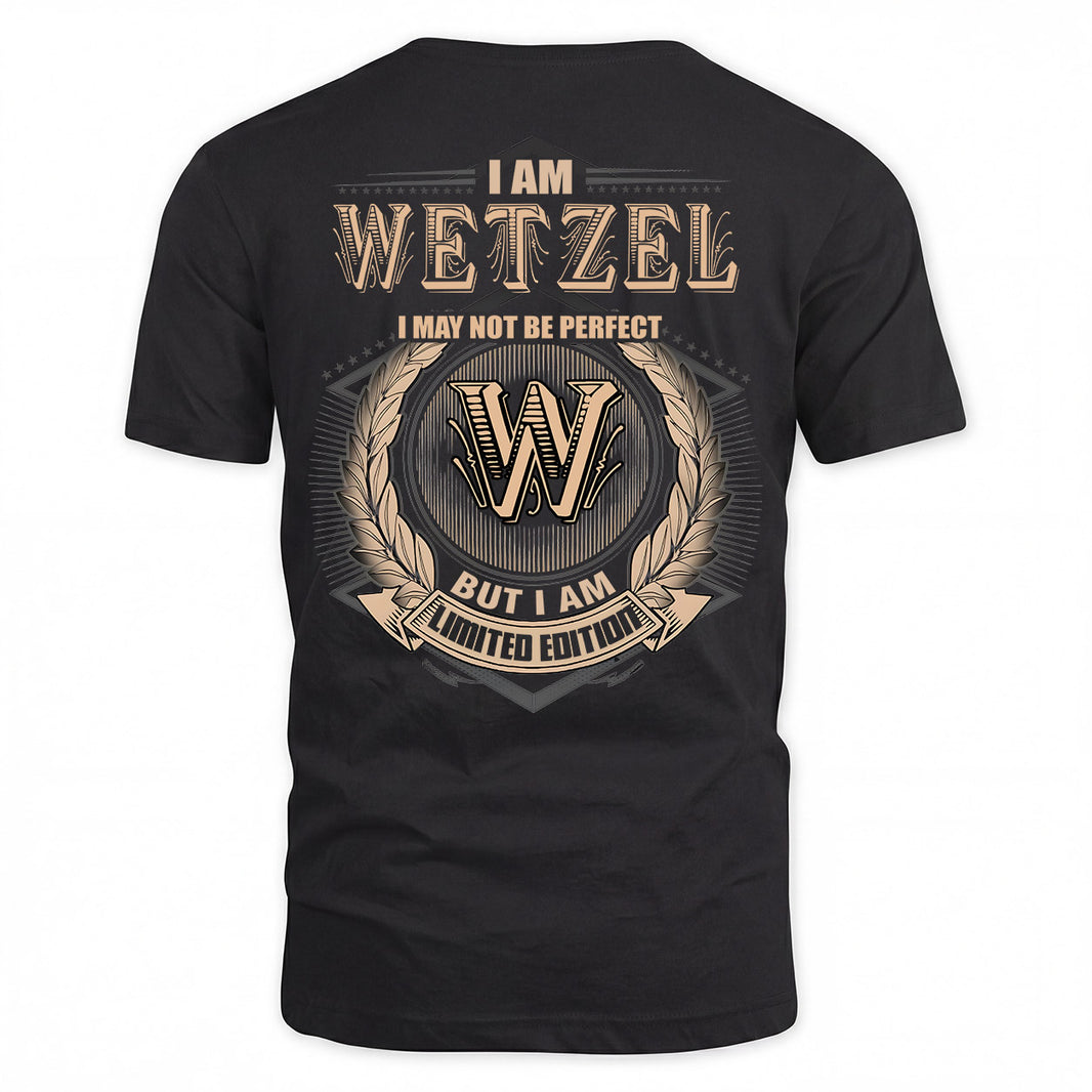 WETZEL 2K-101–Personalized Name Quote Apparel “I Am NAME May Not Be Perfect But I Am Limited Edition”