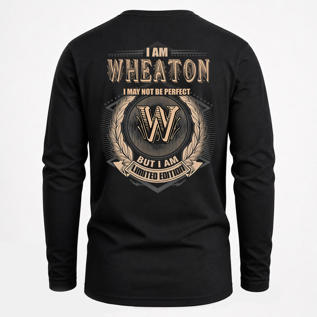WHEATON 2K-101–Personalized Name Quote Apparel “I Am NAME May Not Be Perfect But I Am Limited Edition”