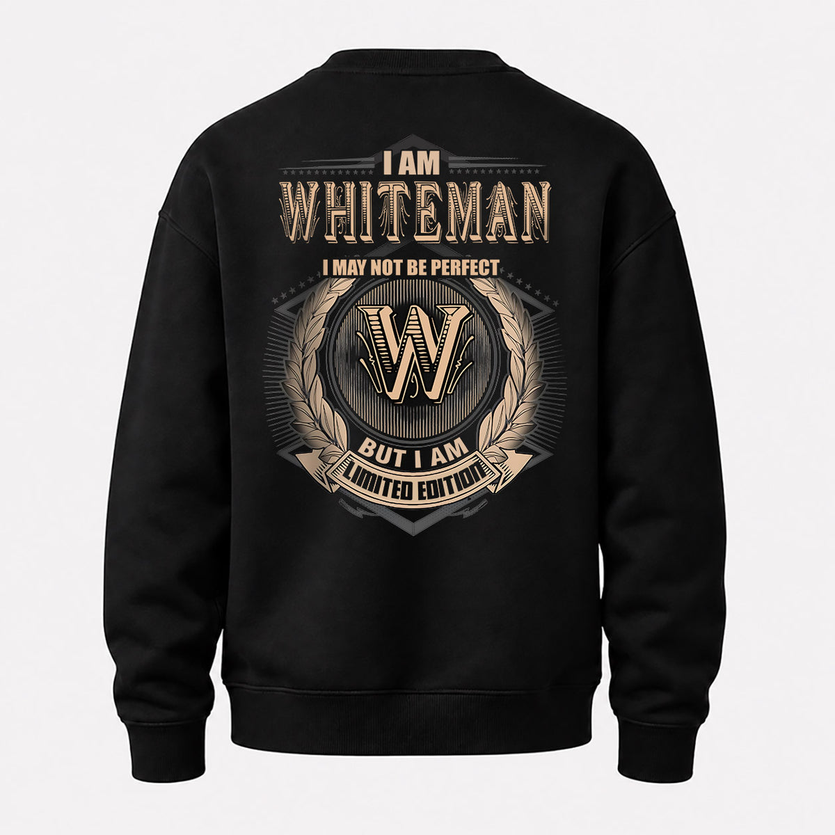 WHITEMAN 2K-101–Personalized Name Quote Apparel “I Am NAME May Not Be Perfect But I Am Limited Edition”