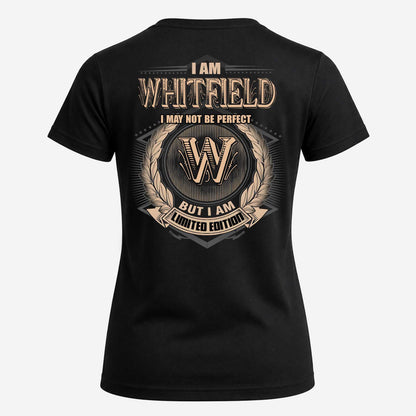 WHITFIELD 2K-101–Personalized Name Quote Apparel “I Am NAME May Not Be Perfect But I Am Limited Edition”