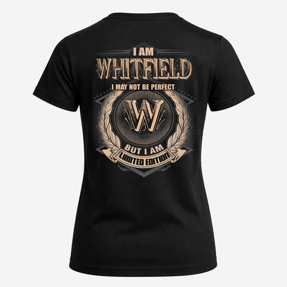 WHITFIELD 2K-101–Personalized Name Quote Apparel “I Am NAME May Not Be Perfect But I Am Limited Edition”
