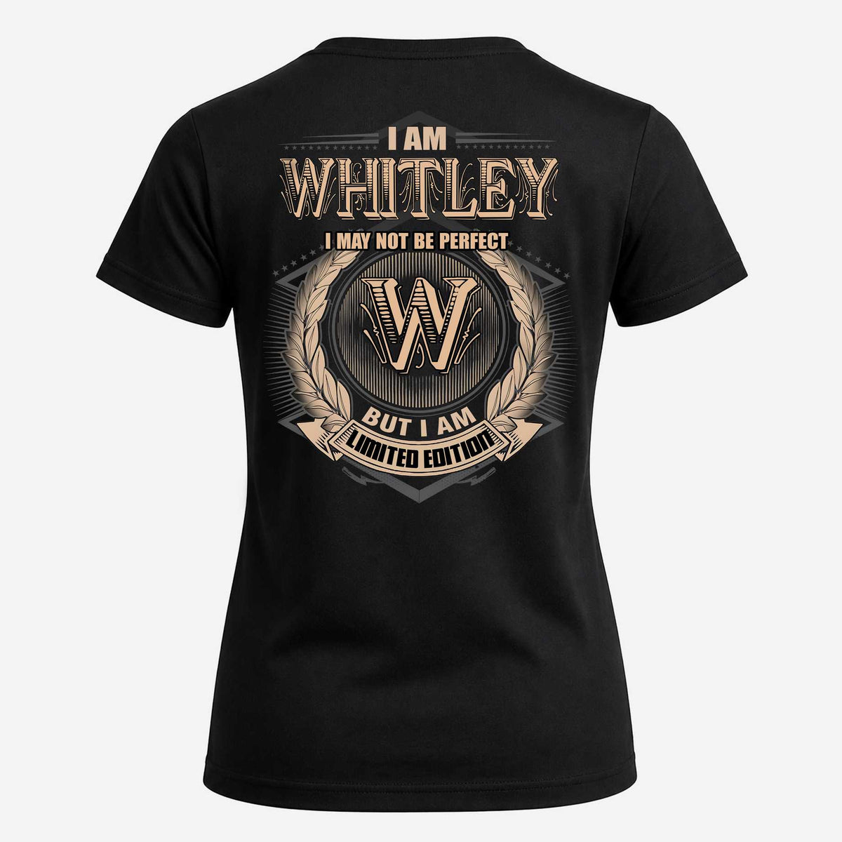 WHITLEY 2K-101–Personalized Name Quote Apparel “I Am NAME May Not Be Perfect But I Am Limited Edition”