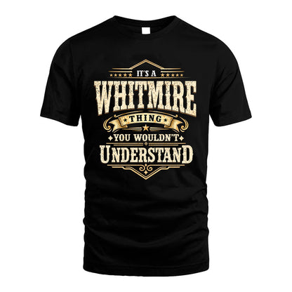 WHITMIRE HH-F009–Personalized Name Quote Apparel “It’s an NAME Thing You Wouldn’t Understand”