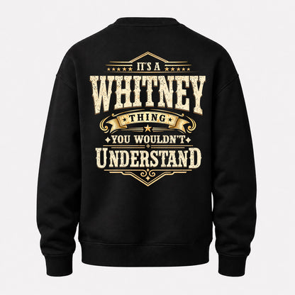 WHITNEY HH-F003–Personalized Name Quote Apparel “It’s an NAME Thing You Wouldn’t Understand”