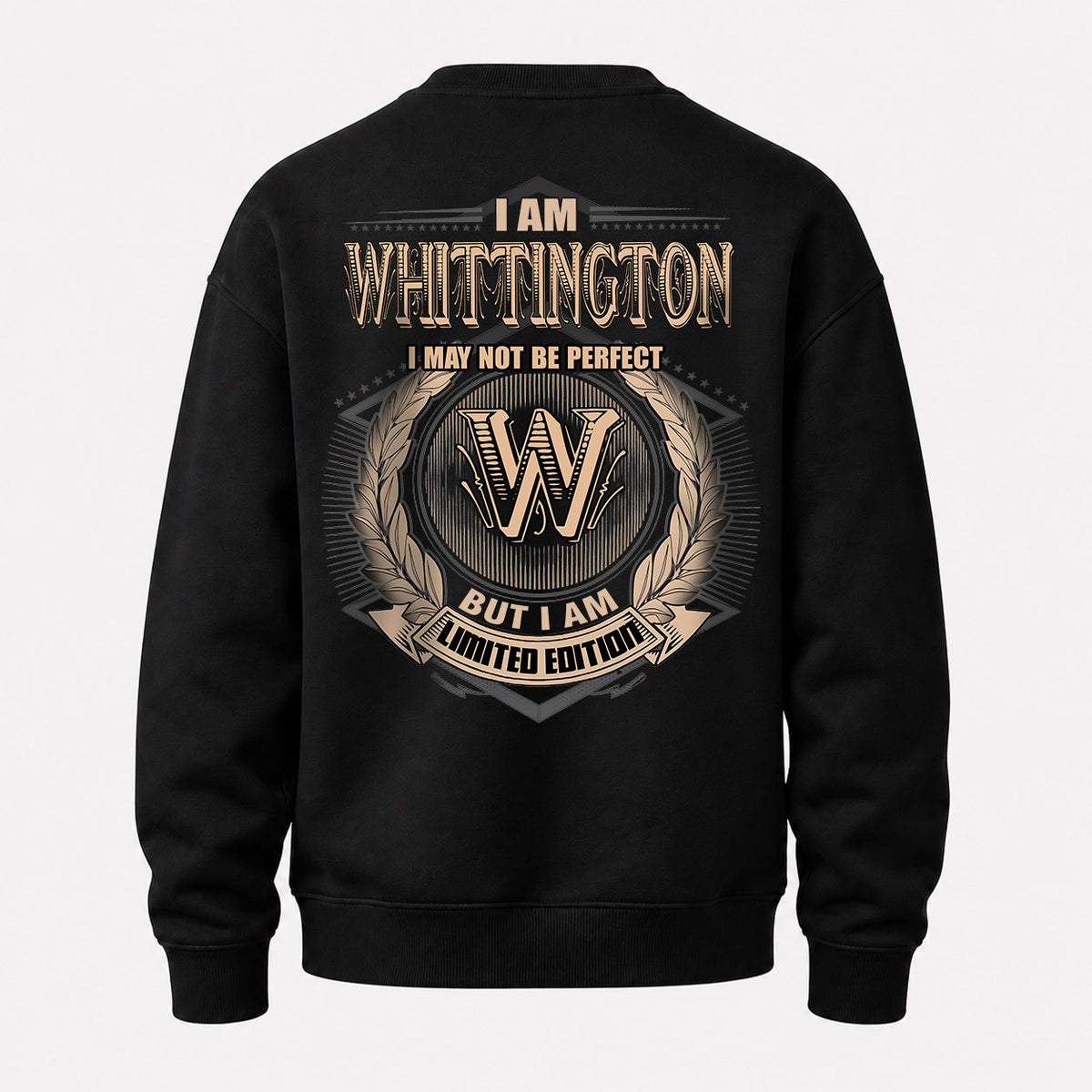 WHITTINGTON 2K-101–Personalized Name Quote Apparel “I Am NAME May Not Be Perfect But I Am Limited Edition”